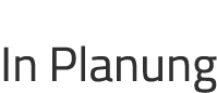 In Planung