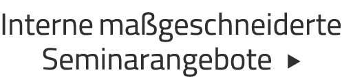 Interne ma geschneiderte Seminarangebote  