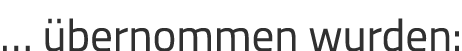 … bernommen wurden: 