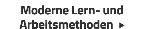 Moderne Lern- und Arbeitsmethoden  