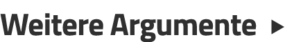 Weitere Argumente  